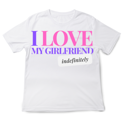 i love my girlfriend shirt