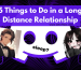 5 fun things to do in a long distance relationship cover photo